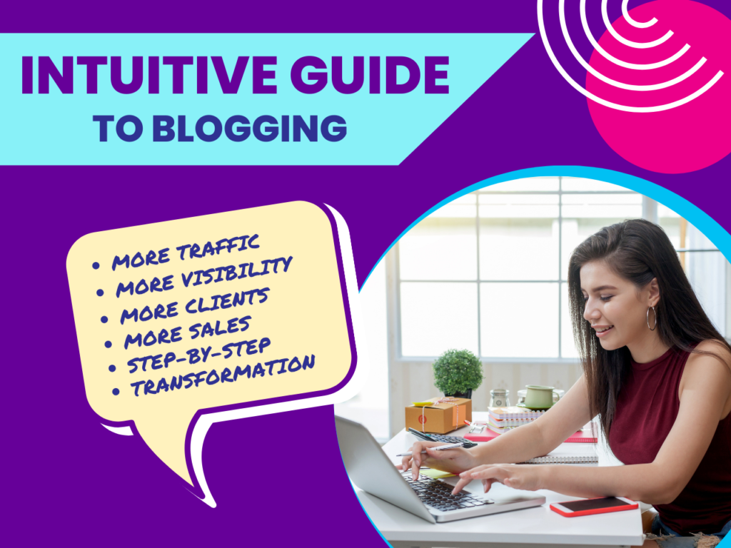 Intuitive Guide to Blogging Course